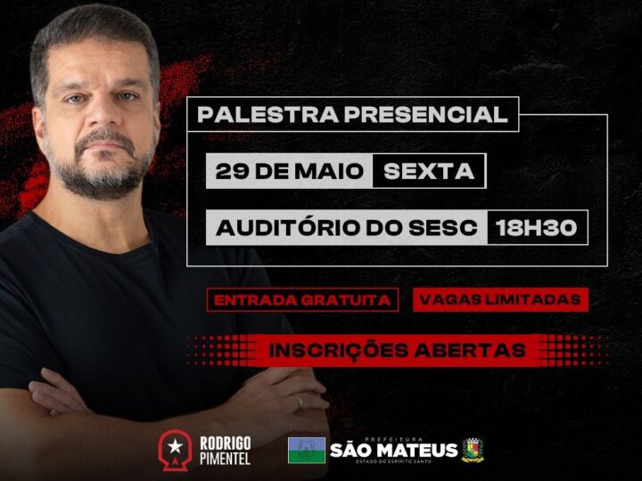 Prefeitura de São Mateus abre inscrições para palestra gratuita com Rodrigo Pimentel