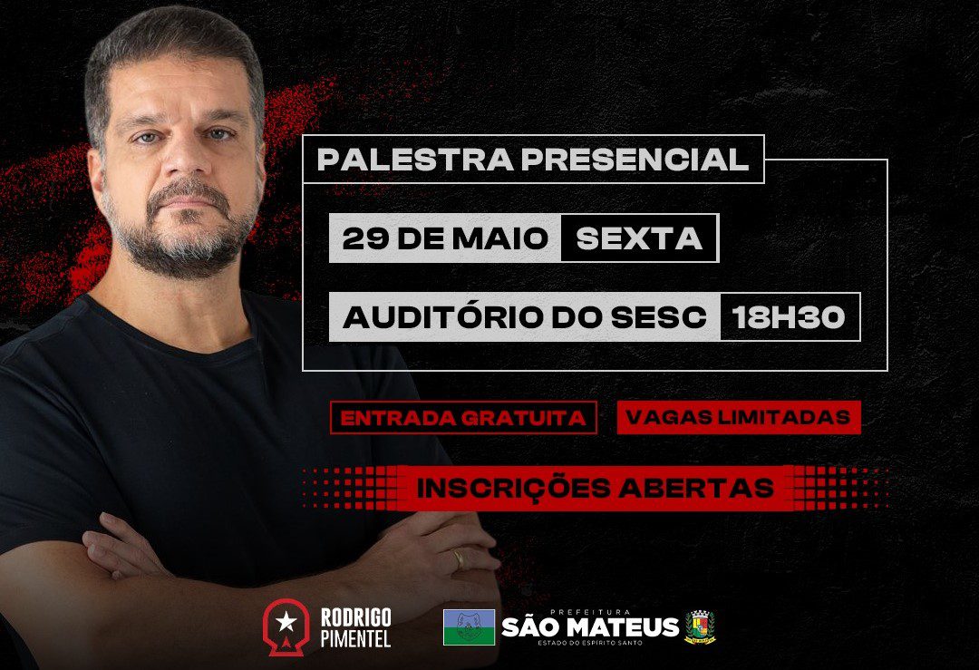 Prefeitura de São Mateus abre inscrições para palestra gratuita com Rodrigo Pimentel