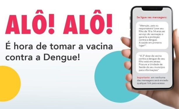 Secretaria de Saúde do ES (Sesa), inicia envio de SMS para alertar pais e responsáveis sobre a vacina da dengue.