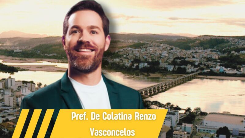 Renzo Vasconcelos Buscando Compromisso e Inovação na Gestão de Colatina