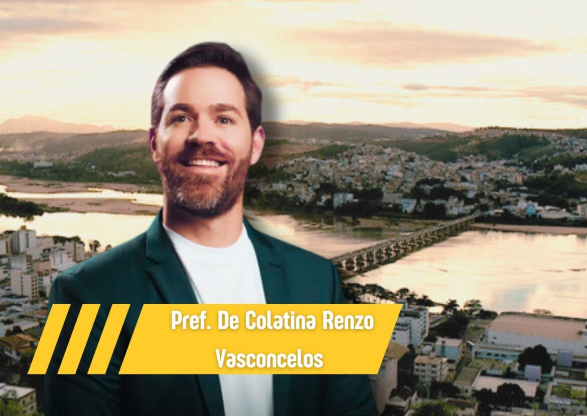 Renzo Vasconcelos Buscando Compromisso e Inovação na Gestão de Colatina